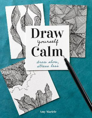 Draw Yourself Calm(English, Paperback, Maricle Amy)