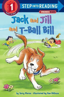 Jack and Jill and T-Ball Bill(English, Paperback, Pierce Terry)