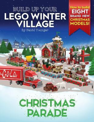 Build Up Your LEGO Winter Village(English, Paperback, Younger David)