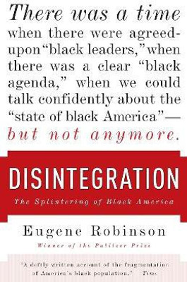 Disintegration(English, Paperback, Robinson Eugene)