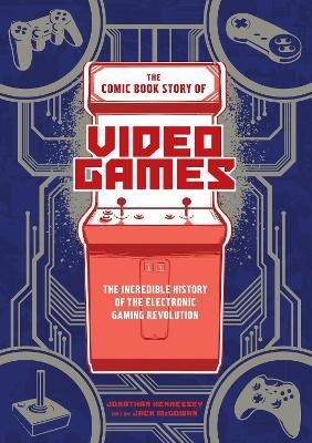 The Comic Book Story of Video Games(English, Paperback, Hennessey Jonathan)