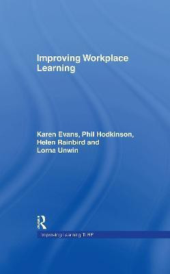 Improving Workplace Learning(English, Hardcover, Evans Karen)
