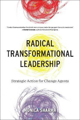 Radical Transformational Leadership(English, Paperback, Sharma Monica)