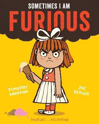 Sometimes I Am Furious(English, Paperback, Knapman Timothy)