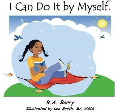I Can Do It By Myself(English, Paperback, Berry R.A.)