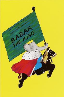 Babar the King(English, Hardcover, De Brunhoff Jean)
