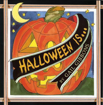 Halloween Is...(English, Paperback, Gibbons Gail)