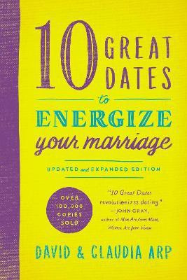10 Great Dates to Energize Your Marriage(English, Paperback, Arp David, Claudia)