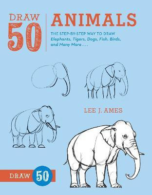 Draw 50 Animals(English, Paperback, Ames L)