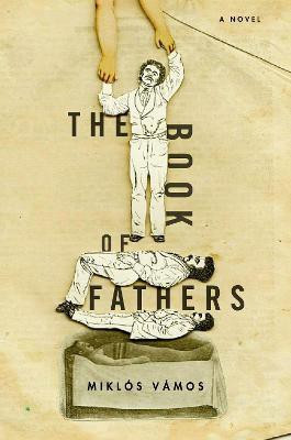 The Book of Fathers(English, Paperback, Vamos Miklos)
