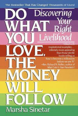 Do What You Love, The Money Will Follow(English, Paperback, Sinetar Marsha)