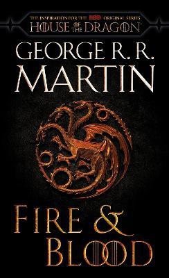 Fire & Blood (HBO Tie-in Edition)(English, Paperback, Martin George R. R.)