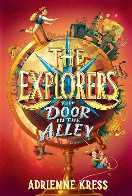 The Explorers: The Door in the Alley(English, Paperback, Kress Adrienne)