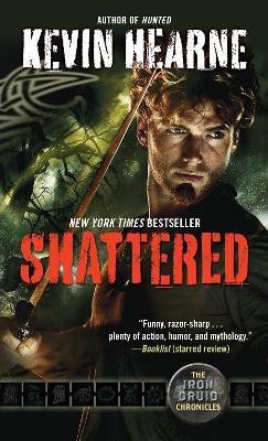 Shattered(English, Paperback, Hearne Kevin)