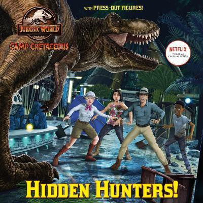 Hidden Hunters! (Jurassic World: Camp Cretaceous)(English, Paperback, Behling Steve)