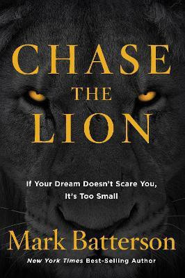 Chase the Lion(English, Paperback, Batterson Mark)