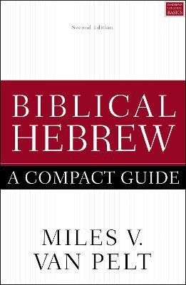 Biblical Hebrew: A Compact Guide(English, Paperback, Van Pelt Miles V.)
