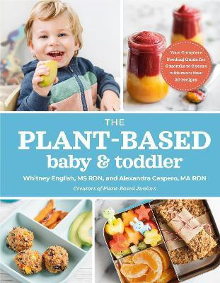The Plant-Based Baby & Toddler(English, Paperback, Caspero Alexandra)