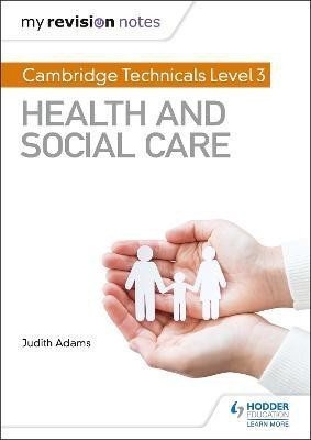 My Revision Notes: Cambridge Technicals Level 3 Health and Social Care(English, Paperback, Adams Judith)