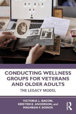 Conducting Wellness Groups for Veterans and Older Adults(English, Paperback, Bacon Victoria L.)