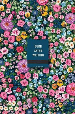 Burn After Writing (Floral)(English, Paperback, Jones Sharon)