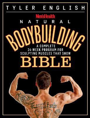 Men's Health Natural Bodybuilding Bible(English, Paperback, English Tyler)