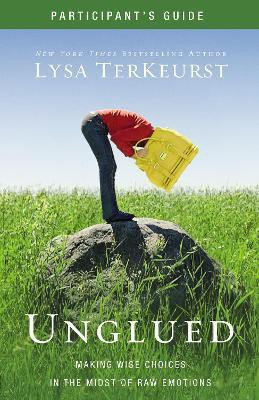 Unglued Bible Study Participant's Guide(English, Paperback, TerKeurst Lysa)