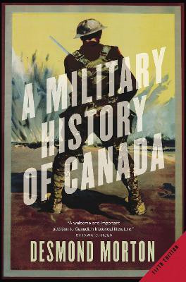 A Military History of Canada(English, Paperback, Morton Desmond)