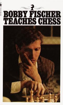 Bobby Fischer Teaches Chess(English, Paperback, Fischer Bobby)