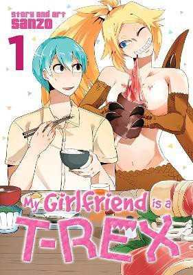 My Girlfriend is a T-Rex Vol. 1(English, Paperback, Sanzo)