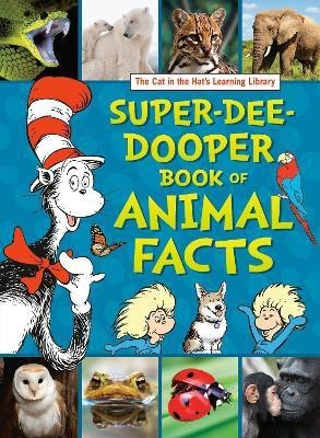 The Cat in the Hat's Learning Library Super-Dee-Dooper Book of Animal Facts(English, Hardcover, Carbone Courtney)