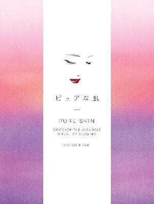 Pure Skin(English, Hardcover, Tsai Victoria)