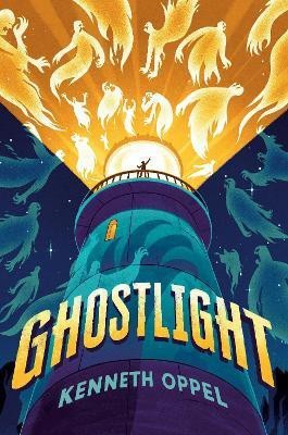 Ghostlight(English, Hardcover, Oppel Kenneth)