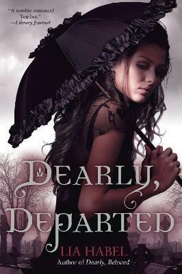 Dearly, Departed: A Zombie Novel(English, Paperback, Habel Lia)