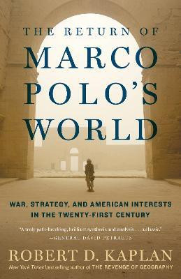 The Return of Marco Polo's World(English, Paperback, Kaplan Robert D.)