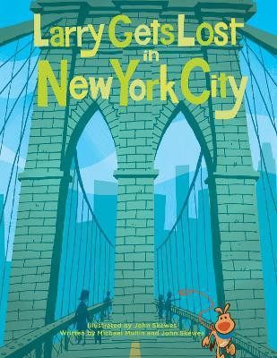 Larry Gets Lost in New York City(English, Hardcover, Skewes John)