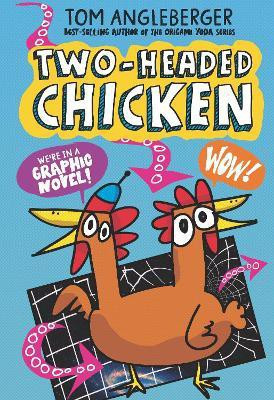 Two-Headed Chicken(English, Hardcover, Angleberger Tom)