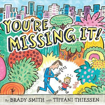 You're Missing It!(English, Hardcover, Smith Brady)