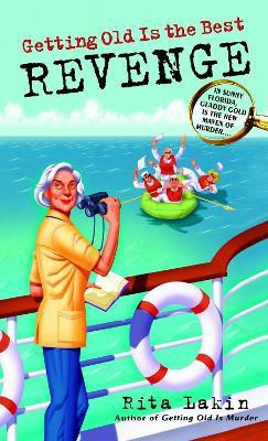 Getting Old Is the Best Revenge(English, Paperback, Lakin Rita)