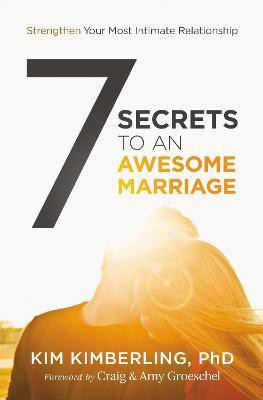 7 Secrets to an Awesome Marriage(English, Paperback, Kimberling, PhD Kim)