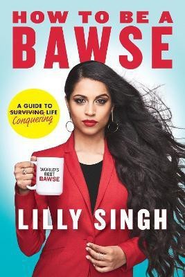 How to Be a Bawse(English, Hardcover, Singh Lilly)