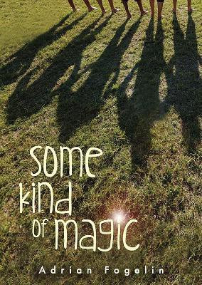 Some Kind of Magic(English, Hardcover, Fogelin Adrian)