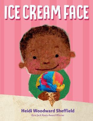 Ice Cream Face(English, Hardcover, Sheffield Heidi Woodward)