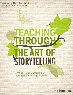 Teaching Through the Art of Storytelling(English, Paperback, Huckins Jon)