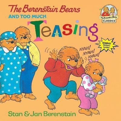 The Berenstain Bears and Too Much Teasing(English, Paperback, Berenstain Stan)