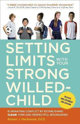Setting Limits with Your Strong-Willed Child, Revised and Expanded 2nd Edition(English, Paperback, Mackenzie Robert J.)