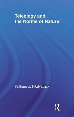 Teleology and the Norms of Nature(English, Paperback, FitzPatrick William J.)