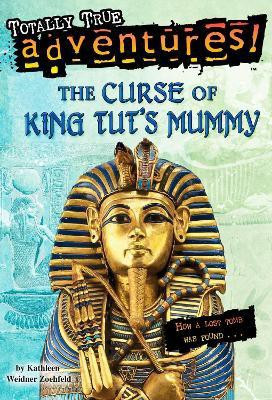 The Curse of King Tut's Mummy (Totally True Adventures)(English, Paperback, Zoehfeld Kathleen Weidner)