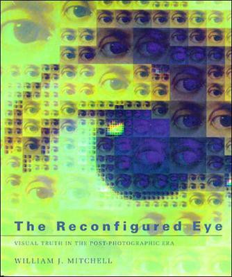 The Reconfigured Eye(English, Paperback, Mitchell William J.)
