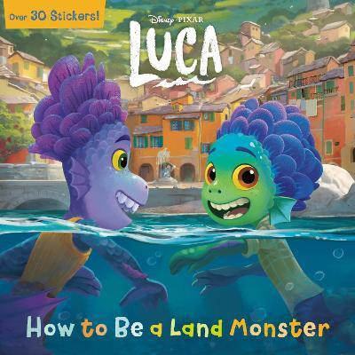 How to Be a Land Monster (Disney/Pixar Luca)(English, Paperback, RH Disney)